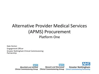 (APMS) Procurement  Platform One  Kate Horton  Engagement Officer  Greater Nottingham Clinical