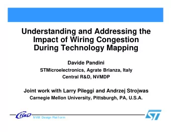 Understanding and Addressing the  Impact of Wiring Congestion  During Technology Mapping  Davide