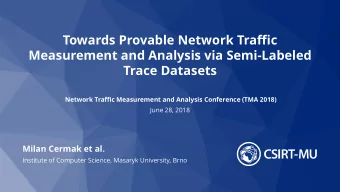 Towards Provable Network Traffic  Measurement and Analysis via Semi-Labeled  Trace Datasets