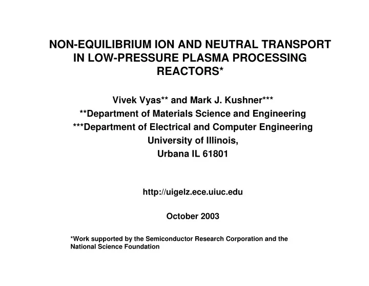 non equilibrium ion and neutral transport in low pressure