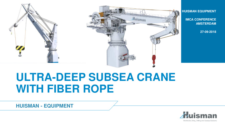 ultra deep subsea crane with fiber rope