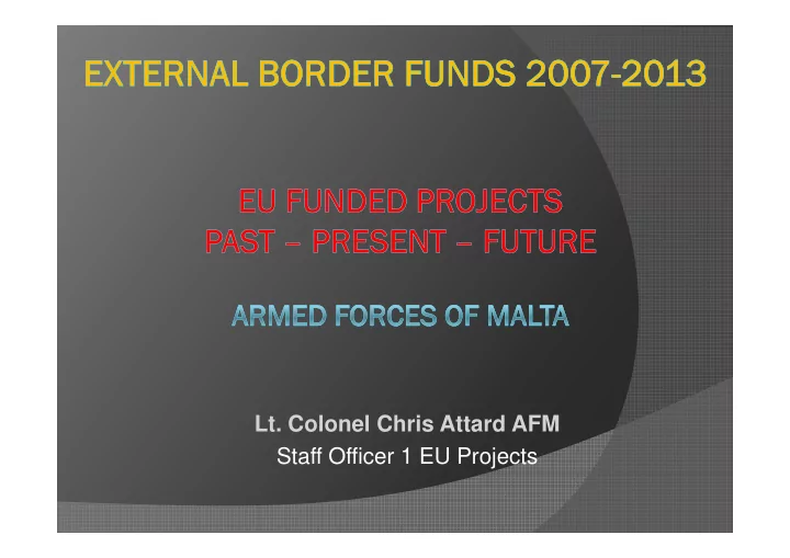 lt colonel chris attard afm staff officer 1 eu projects