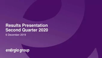 Results Presentation  Second Quarter 2020  6 December 2019  Financial highlights  Solid set of