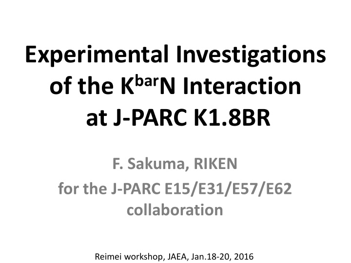 experimental investigations of the k bar n interaction at