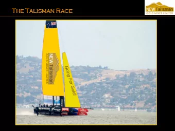 The Talisman  an Race  New Talisman  n Gold Mines Limited  Where we come from  Where we are
