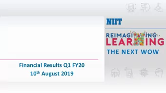 THE NEXT WOW  Financial Results Q1 FY20 10 th August 2019  CONFIDENTIAL | NIIT LIMITED | FOR