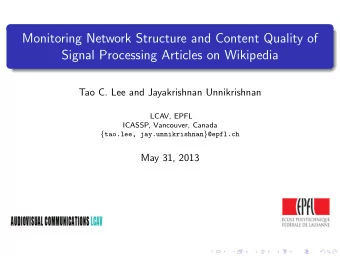 Monitoring Network Structure and Content Quality of  Signal Processing Articles on Wikipedia  Tao