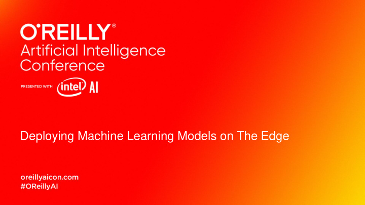 deploying machine learning models on the edge deploying