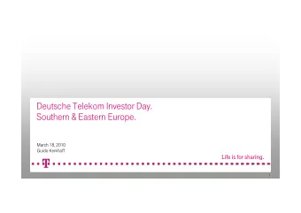 Deutsche Telekom Investor Day.  Southern &amp; Eastern Europe.  March 18, 2010  Guido Kerkhoff  1