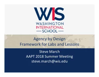 Agency by Design  Agency by Design  Framework for Labs and Lessons  Steve March  Our mission is to