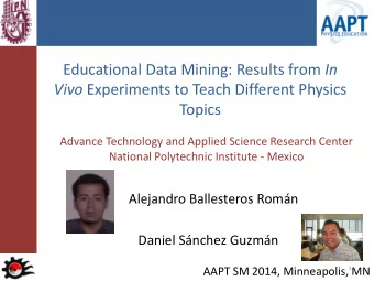 Educational Data Mining: Results from In Vivo Experiments to Teach Different Physics  Topics