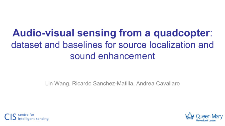 audio visual sensing from a quadcopter