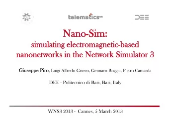 Nano-S -Sim:  si  simul  mulat  ating  ng elect  ctromagnetic-b  c-based  nanonetworks  nanonet