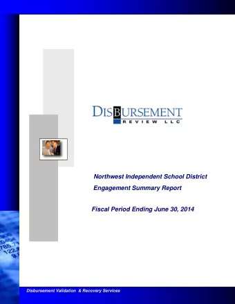 Northwest Independent School District  Engagement Summary Report  Fiscal Period Ending June 30,