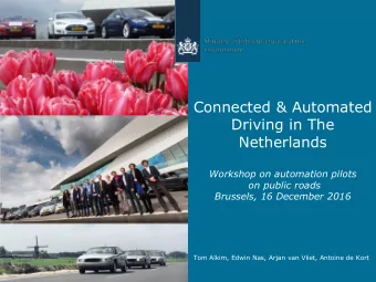 Connected &amp; Automated  Driving in The  Netherlands  Workshop on automation pilots  on public