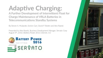 Adap%ve Charging:  A Further Development of Intermi9ent Float for  Charge Maintenance of VRLA