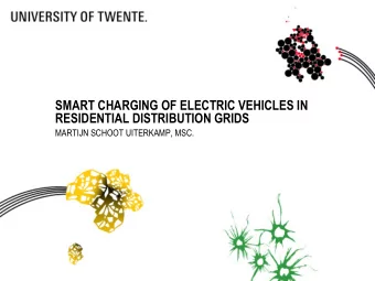 RESIDENTIAL DISTRIBUTION GRIDS  MARTIJN SCHOOT UITERKAMP, MSC.  ABOUT ME  BSc, MSc Applied