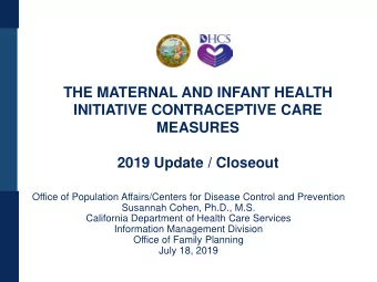 THE MATERNAL AND INFANT HEALTH  INITIATIVE CONTRACEPTIVE CARE  MEASURES  2019 Update / Closeout