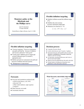 Flexible inflation targeting  Monetary policy at the  Stabilize inflation around the inflation