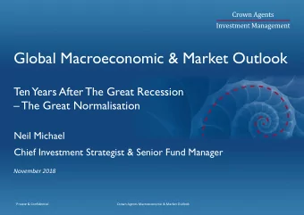 Global Macroeconomic &amp; Market Outlook  T  en Years After The Great Recession  The Great