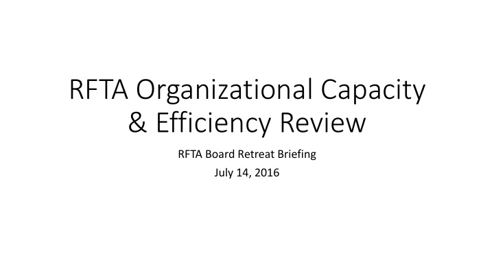 rfta organizational capacity efficiency review