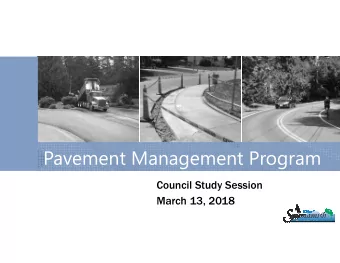 Pavement Management Program  Council Study Session  March 13, 2018  2  Introduction  Pavement