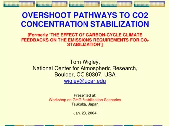 OVERSHOOT PATHWAYS TO CO2  CONCENTRATION STABILIZATION  [Formerly THE EFFECT OF CARBON-CYCLE