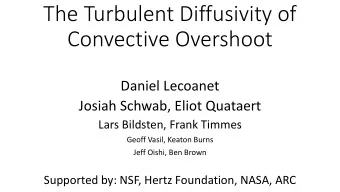 Convective Overshoot  Daniel Lecoanet  Josiah Schwab, Eliot Quataert  Lars Bildsten, Frank Timmes