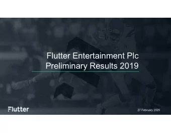 Flutter Entertainment Plc  Preliminary Results 2019  27 February 2020  Introduction  Peter Jackson,