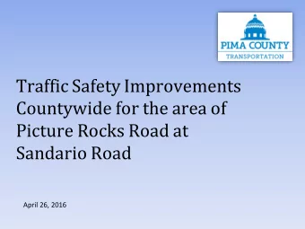 Traffic Safety Improvements Countywide for the area of  Picture Rocks Road at  Sandario Road  April