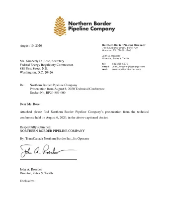August 1 0 , 2020  Northern Border Pipeline Com pany  700 Louisiana Street, Suite 700  Houston, TX