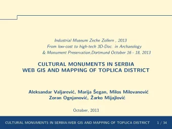 CULTURAL MONUMENTS IN SERBIA  WEB GIS AND MAPPING OF TOPLICA DISTRICT  c, Marija   Aleksandar