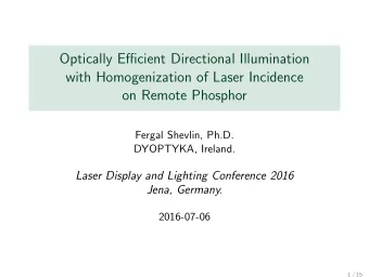 Optically Efficient Directional Illumination  with Homogenization of Laser Incidence  on Remote