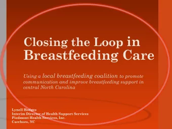 Closing the Loop in  Breastfeeding Care Using a local breastfeeding coalition to promote