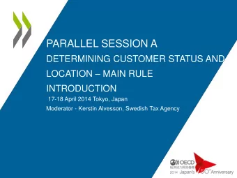 PARALLEL SESSION A  DETERMINING CUSTOMER STATUS AND LOCATION  MAIN RULE  INTRODUCTION  17-18