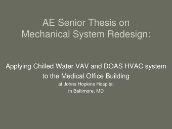AE Senior Thesis on  Mechanical System Redesign:  Applying Chilled Water VAV and DOAS HVAC system