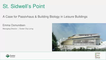 St. Sidwells Point  A Case for Passivhaus &amp; Building Biology in Leisure Buildings  Emma