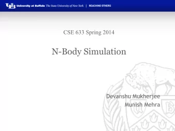 N-Body Simulation  Devanshu Mukherjee  Munish Mehra  What is N-body Simulation?  Simulation of a
