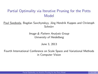 Partial Optimality via Iterative Pruning for the Potts  Model  Paul Swoboda, Bogdan Savchynskyy,