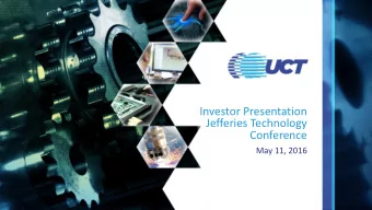 Investor Presentation  Jefferies Technology  Conference  May 11, 2016  Safe Harbor  This
