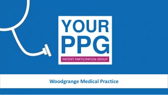 PPG  PATIENT PARTICIPATION GROUP  Woodgrange Medical Practice  Patient Participation Group