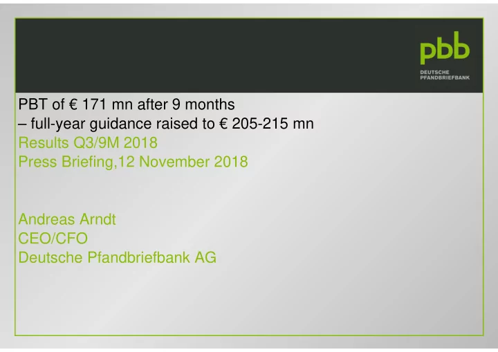 pbt of 171 mn after 9 months full year guidance raised to