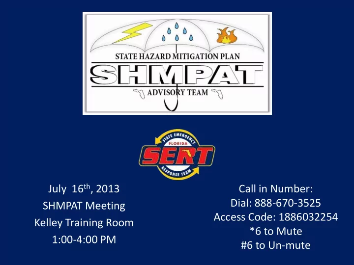 july 16 th 2013 call in number dial 888 670 3525 shmpat