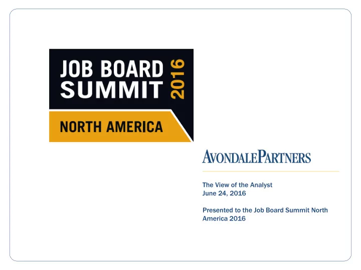 presented to the job board summit north