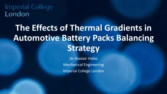 The Effects of Thermal Gradients in  Automotive Battery Packs Balancing  Strategy  Dr Alastair