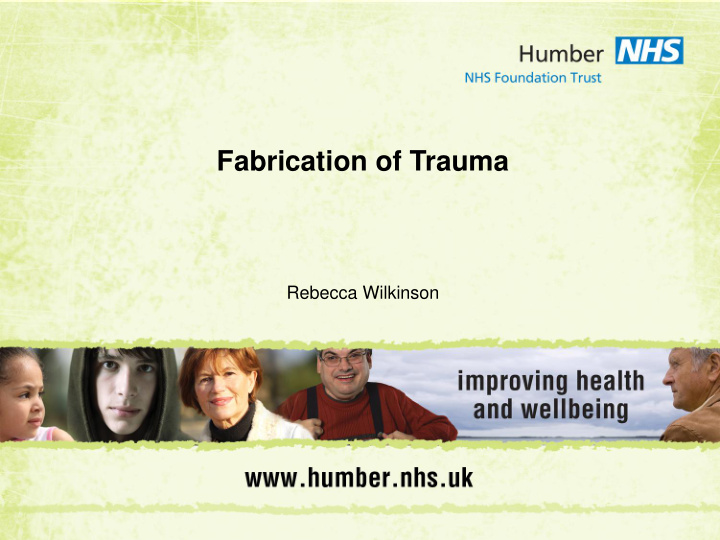 fabrication of trauma
