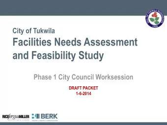 and Feasibility Study  Phase 1 City Council Worksession  DRAFT PACKET  1-6-2014  1  City of Tukwila
