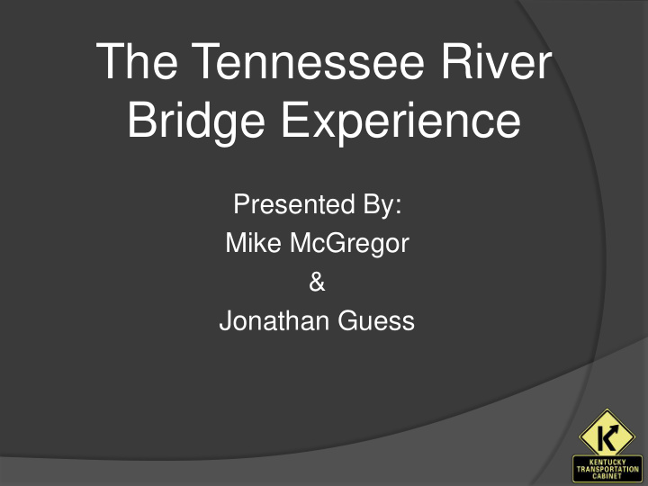 the tennessee river bridge experience