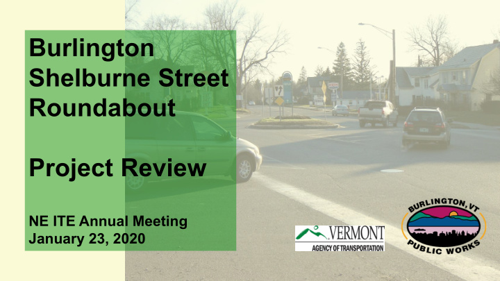 burlington shelburne street roundabout project review