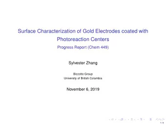 Surface Characterization of Gold Electrodes coated with  Photoreaction Centers  Progress Report